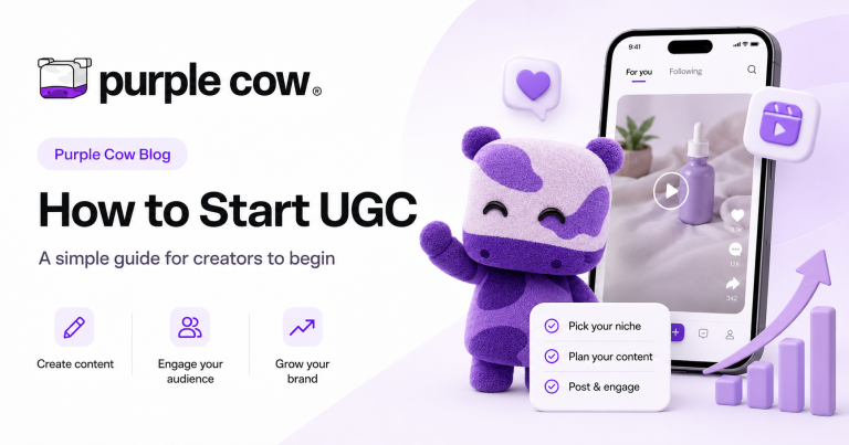 How to Start UGC — a simple guide for creators to begin | Purple Cow blog